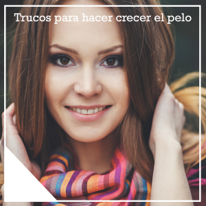 Trucos para hacer crecer el pelo rápidamente
